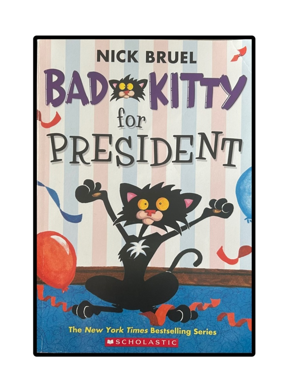 BUNDLE & SAVE 🐾 Bad Kitty for President Paperback Chapter Book by Nick Bruel